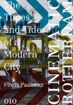 Floris Paalman 103181 - Cinematic Rotterdam the times and tides of a modern city