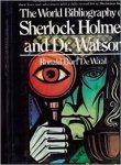 Ronald Burt de Waal - The World Bibliography of Sherlock Holmes and Dr. Watson