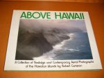 Cameron, Robert. - Above Hawaii. A Collection of Nostalgic and contemporary Aerial Photographs of the Hawaiian Islands by Robert Cameron.
