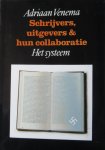 Venema, Adriaan - Schrijvers, uitgevers & hun collaboratie: Het Systeem - S. Vestdijk - De harde kern