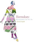 Boydell, Christine - Horrockses Fashions Off-The-Peg Style in the '40s and '50s
