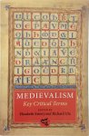 Emery, Elizabeth - Medievalism: Key Critical Terms
