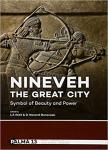 L.P. Petit & D. Morandi Bonacossi (eds) - NINEVEH ~ The Great City / Symbol of Beauty and Power