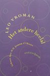 Vroman, Leo. - Het andere heelal