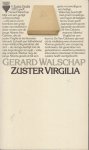 Walschap (Londerzeel-St. Jozef, 9 juli 1898 - Antwerpen, 25 oktober 1989), Jacob Lodewijk Gerard (Baron) - Zuster Virgilia - ingeleid door Kees Fens - Alberta van Calcken, dochter van een molenaar, heeft na de dood van haar moeder voor haar jongere broers en zussen gezorgd. Zij is een tweede moeder voor hen geworden.