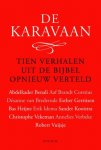 Abdelkar Benali 114884,  Et Al - De karavaan: tien verhalen uit de Bijbel opnieuw verteld