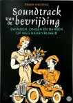 Frank Mehring 98424 - Soundtrack van de bevrijding swingen, zingen en dansen op weg naar de vrijheid