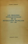MORNET, D. - Les origines intellectuelles de la révolution française 1715-1787. Préface de R. Pomeau.