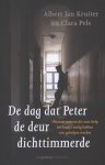 Albert Jan Kruiter - De dag dat Peter de deur dichttimmerde