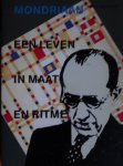 Versteeg, Coos. / Herbert Henkels - Mondriaan   -   Een leven in maat en ritme