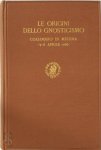  - The Origins of Gnosticism/Le Origini Dello Gnosticismo Colloquium of Messina, 13-18 April 1966