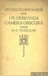 Tazelaar, dr. C. - De cultuurwaarde van Hildebrands Camera Obscura