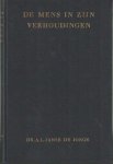 Janse de Jonge, A.L. - De mens in zijn verhoudingen. Hoofdstukken uit de phaenomenologsiche psychologie