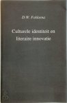 D.W. Fokkema 211932 - Culturele identiteit en literaire innovatie