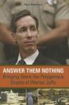 Weyermann, Debra - Answer Them Nothing. Bringing Down the Polygamous Empire of Warren Jeffs