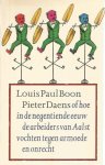Boon, Louis Paul - Pieter Daens of hoe in de negentiende eeuw de arbeiders van Aalst vochten tegen armoede en onrecht