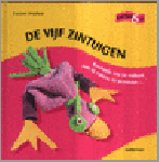 Dreyfuss,Corinne - De vijf zintuigen-knutsels om te ruiken,aan te raken,te proeven...