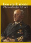 Corrie Reinders Folmer-van Prooijen - Een sterk mens: Willem van Prooijen 1898-1978