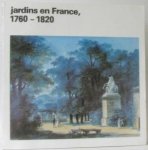 Redactie - Jardins en France 1760 - 1820