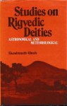 Ghosh, Ekendranath - Studies of Rigvedic Deities. Astronomical and Meteorological