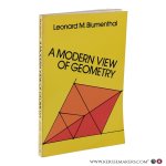 Blumenthal, Leonard M. - A Modern View of Geometry.