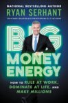 Ryan Serhant - Big Money Energy