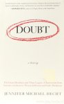 HECHT, J.M. - Doubt. A history. The great doubters and their legacy of innovation from Socrates and Jesus to Thomas Jefferson and Emily Dickinson.