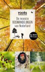 Roots - De mooiste boswandelingen van Nederland