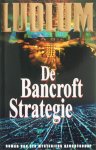 Robert Ludlum - De Bancroft Strategie