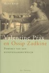 Knap, Hans - Valentine Prax & Ossip Zadkine / portret van een kunstenaarshuwelijk