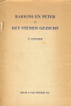Vestdijk, S. - Barioni en Peter en Het stenen gezicht