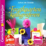 J. de Goede - Feestkaarten kalligraferen / Cantecleer hobbywijzer