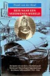 Heul, Frank van der - Reis naar een Verdwenen Wereld De laatste reis van het s.s. Roebiah van de Stoomvaart Maatschappij Nederland naar de Chinese Volksrepubliek, 1965-1966