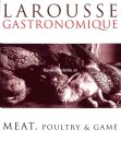 Diversen - Larousse Gastronomique Meat, Poultry & Game