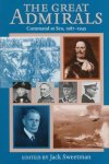 Sweetman, Jack - Great Admirals: Command at Sea, 1587-1945 Sweetman, Jack - Great Admirals: Command at Sea, 1587-1945