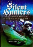 Savas, T.P. - Silent Hunters German U-Boat Commanders of World War II
