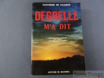 Louise Narvaez, duchesse de Valence. - Degrelle m'a dit. Nouvelle édition augmentée d'une postface inédite de Léon Degrelle.