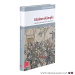 Bouwers, Eveline G. - Glaubenskämpfe: Katholiken und Gewalt im 19. Jahrhundert.