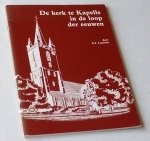 Lepoeter, G J - De kerk te Kapelle in de loop der eeuwen