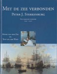 STERKENBURG - Zee, H. van der & T. van der Werf: - Met de zee verbonden. Peter J. Sterkenburg, Een maritiem schilder [1955-2000].