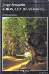 Semprún, Jorge - Adiós, luz de veranos