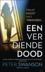 Peter Swanson - Een Verdiende dood  Praat nooit met vreemden