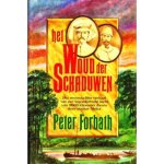 Peter Forbath - Het Woud der Schaduwen Peter Forbath - Het Woud der Schaduwen