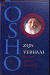 Osho (Bhagwan Shree Rajneesh) - Zijn verhaal Osho (Bhagwan Shree Rajneesh) - Zijn verhaal