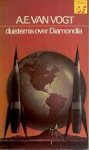 Vogt, Alfred E. van - Duisternis over Diamondia