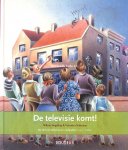 Degeling, Wilma - Nahmias Veronica - De televisie komt !