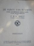 Endt, P.H. ir - De kunst van het bouwen eenige Aesthetische Raadgevingen voor Bouwkundigen