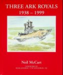 McCart, N - Three Ark Royals 1938-1999