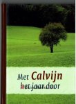 Calvijn, Johannes - Met Calvijn het jaar door
