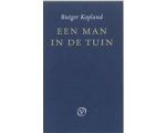 Rutger Kopland - Een Man In De Tuin